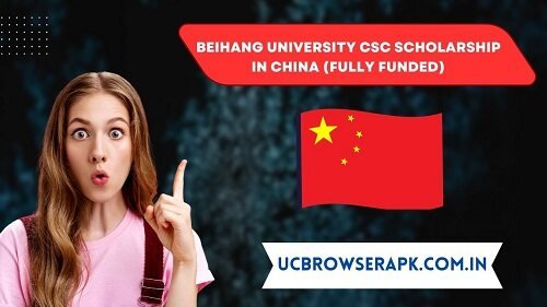 Beihang University CSC Scholarship 2025-26 in China (Fully Funded)